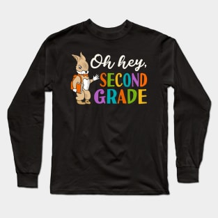 Oh Hey Second Grade Back to School Long Sleeve T-Shirt